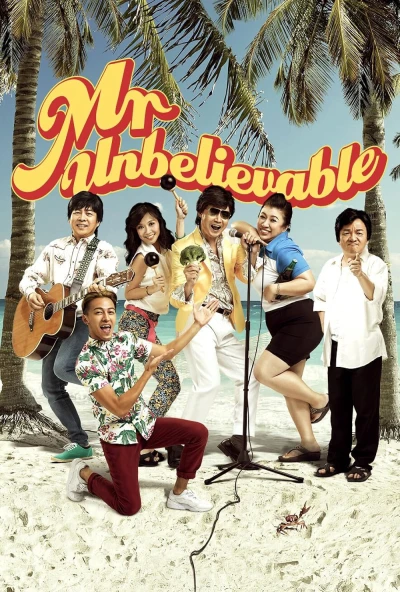 Anh "Không thể tin nổi" - Mr Unbelievable (2015) Anh "Không thể tin nổi" - Mr Unbelievable (2015)