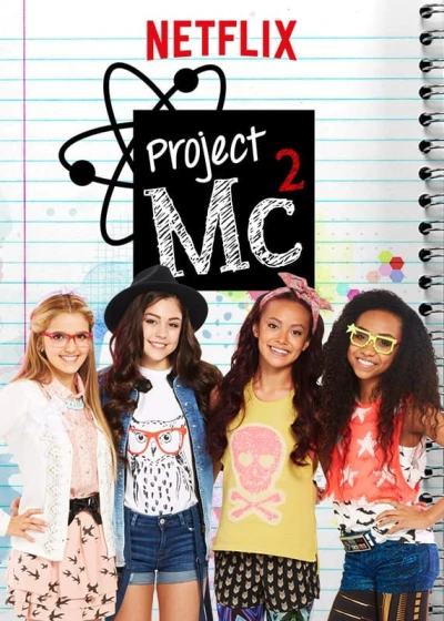 Dự án Mc2 (Phần 1) - Project Mc2 (Season 1) (2015) Dự án Mc2 (Phần 1) - Project Mc2 (Season 1) (2015)